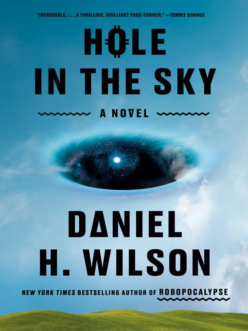 Title details for Hole in the Sky by Daniel H. Wilson - Available